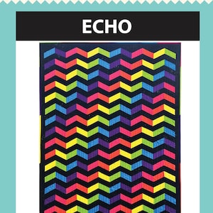 May include: A quilt pattern titled "Echo" featuring a chevron design in vibrant colors. The quilt uses 2 1/2 inch strips and has a black background. The colors include pink, orange, yellow, green, blue, and purple.