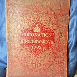 Beautiful Original Antique Book Celebrating the Coronation of King Edward VII in 1902 After the Death of Queen Victoria.