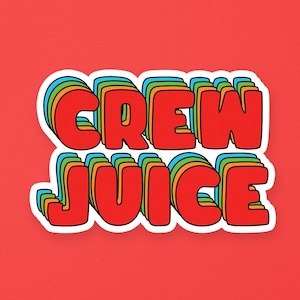 Crew Juice Sticker | SomeFlyStuff