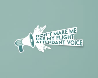 N'utilisez pas ma voix d'hôtesse de l'air | Autocollant drôle d'agent de bord | SomeFlyStuff