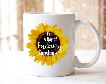 I'm a ray of Fucking Sunshine Sunflower Coffee Mug Adult Humor Gift for her