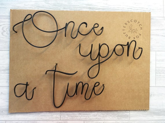 Wire Once Upon A Time Sign Copper Gold Black Silver Rose Gold Home Bedroom Wall Decor Living Gallery Quote Name Bathroom Personlised