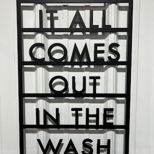 It All Comes Out In The Wash