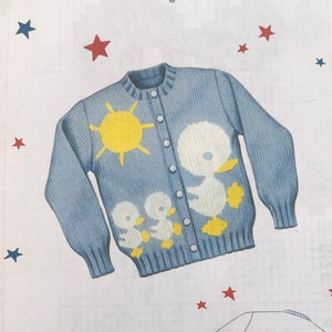 May include: Knitting pattern for a blue cardigan with a yellow sun and white ducklings on the front. The pattern is for sizes 2-4-6 and uses 3 ply fingering yarn. The pattern includes a life size graph for all three sizes.  No. 865 KNIT O GRAF