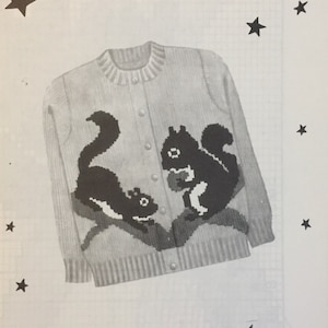 May include: Knitting pattern for a cardigan or pullover sweater with a squirrel design. The pattern is for boys or girls, sizes 6-8-10-12. The pattern is from Knit O Graf.