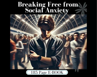 Social Anxiety Guide: Build Confidence & Connections (185 Page E-Book)