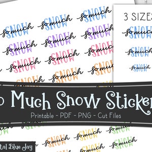 So Much Snow Stickers, Printable Planner Stickers, Snow Day, Silhouette Cut Files, Functional Stickers