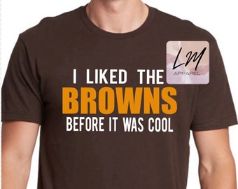 I liked the Browns before it was Cool