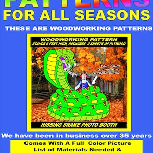 May include: A woodworking pattern for a 6-foot tall hissing snake photo booth display. The design features a green cobra with yellow accents and a cutout for a child to stand behind. Includes text: WOODWORKING PATTERNS FOR ALL SEASONS, HISSING SNAKE PHOTO BOOTH.