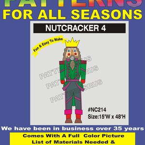 May include: A woodworking pattern for a nutcracker labeled NUTCRACKER 4 and #NC214. The illustration shows a nutcracker with a yellow crown, green coat, and red accents. The text reads WOODWORKING PATTERNS FOR ALL SEASONS, Fun & Easy To Make, and 15"W x 48"H.
