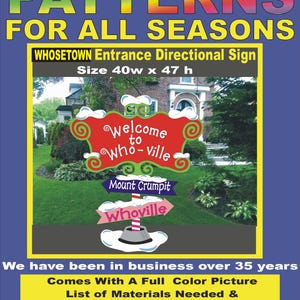May include: A woodworking pattern for a Whosetown entrance directional sign measuring 40w x 47h. The design features a red sign with the text Welcome to Who-ville, a purple sign for Mount Crumpit, and a pink sign for Whoville on a striped post.
