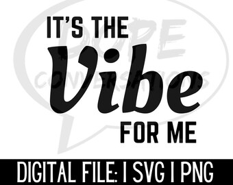 vibe svg, whole vibe svg, motivational svg, inspirational svg, i am sis, its the for me svg, self love svg, affirmations svg