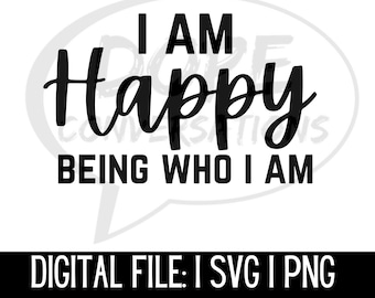 feliz svg, amor propio svg, afirmaciones svg, ámate a ti mismo svg, sé tú svg, autocuidado svg