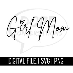 girl mom svg, motherhood svg, mom svg, mommy svg, mother svg, parenthood svg