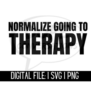 Puede incluir: Gráfico de texto en blanco y negro que dice "Normalizar ir a terapia" con las palabras "Terapia" en un bocadillo de diálogo. El texto "Archivo digital: SVG | PNG" está debajo del gráfico.