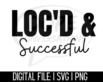 locd and successful svg, locs svg, dreads svg