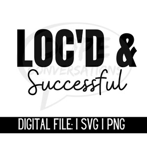 locd and successful svg, locs svg, dreads svg