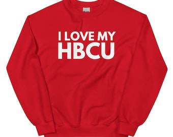i love my hbcu sweatshirt, college sweatshirt, educated, red sweatshirt
