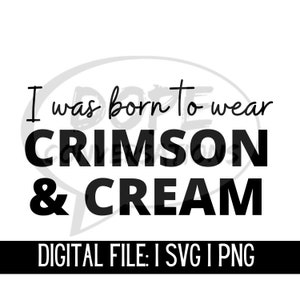 i was born to wear crimson and cream svg, sorority paraphernalia, sorority gifts, 1913 gifts, crimson and cream svg