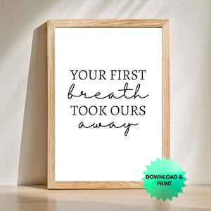5x7 digital print, baby room, your first breath took ours away, baby shower gift