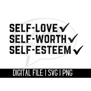 self love, self worth, self esteem, affirmations, motivational, digital print, svg, png, love yourself, worthy, i am enough, worth it