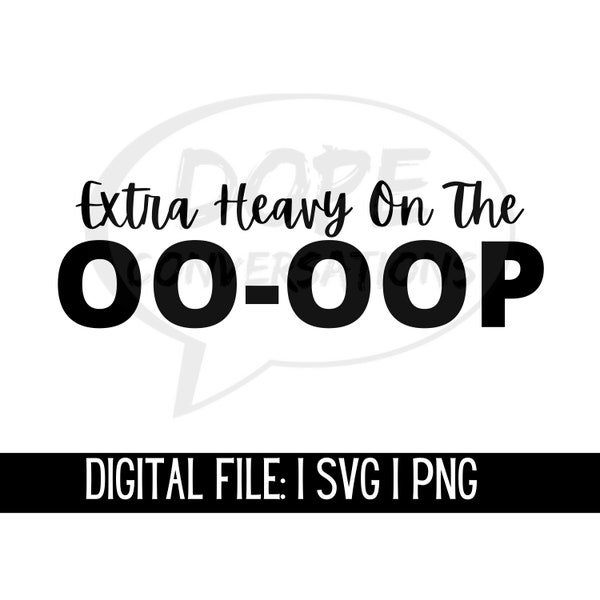 extra heavy on the oo-oop svg, dst svg, 1913 svg, sorority svg, crimson and cream svg