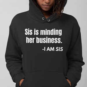 Sis is minding her business, svg, png, digital file, affirmation, self love, love yourself, be yourself