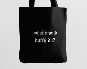 ¿Qué harías tú? / Bolsos inspirados en Buffy / Bolso de lona / Fandom del terror