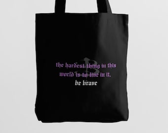 Sé valiente / Bolsos de tela inspirados en Buffy / Bolso de lona / Fandom del terror