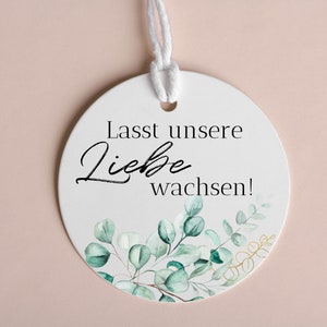 Geschenkanhänger Schön, dass du da bist/Lasst unsere Liebe wachsen / Vielen Dank / Hochzeit / Taufe / Greenery / Gastgeschenk / Ø50mm Bild 10