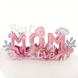 Best Mom Ever, Muttertag Pop Up Grußkarte, 3D Karte für Mama, Frau, Oma, Tochter (3)