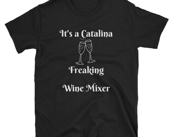 Si tratta di una camicia Catalina Freaking Wine Mixer /Funny Shirt/Step Brothers/Unique Shirt/Catalina Freaking Wine Mixer