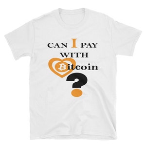Can I Pay With BTC T Shirt/Bitcoin T-Shirt/Cryptocurrency Tee/Crypto Fun Shirts/Unisex T Shirt/Bitcoin T Shirts/Crypto Tee For Men-Women/BTC