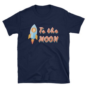 To The Moon Bitcoin T-Shirt/Cryptocurrency To The Moon Tee/Crypto Fun Shirts/Unisex T Shirt/Bitcoin T Shirts/Crypto Tee For Men/ BTC Shirt