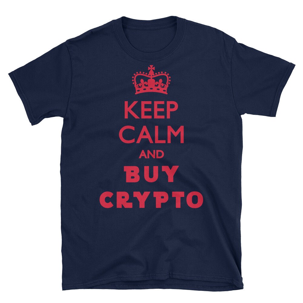 Keep Calm Buy Crypto T-shirt/ Bitcoin T-shirt/cryptocurrency Tee/crypto Fun  Shirts/unisex T Shirt/bitcoin T Shirts/crypto Tee for Men - Etsy