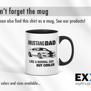 Mustang Dad Tshirt, Gifts for Car Guys, Car Gifts for Him, Car Guy Gifts, Mustang Lover Gifts, Car Enthusiast Gifts, Car Gift Ideas image 6