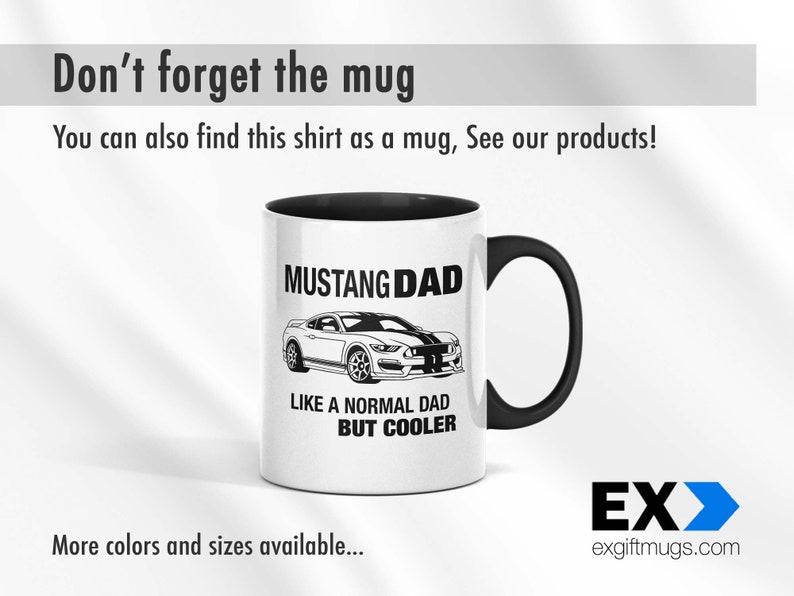 Mustang Dad Tshirt, Gifts for Car Guys, Car Gifts for Him, Car Guy Gifts, Mustang Lover Gifts, Car Enthusiast Gifts, Car Gift Ideas image 6