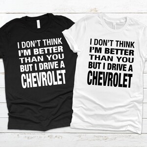 Chevrolet Tshirt, Car Gift Ideas, Car Gifts for Men, Car Lover Gifts, Gifts For Car Guys, Chevrolet Gifts,Chevrolet Driver,Car Gifts for Him