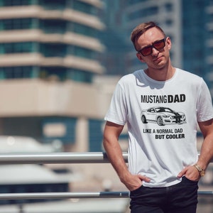 Mustang Dad Tshirt, Gifts for Car Guys, Car Gifts for Him, Car Guy Gifts, Mustang Lover Gifts, Car Enthusiast Gifts, Car Gift Ideas image 3