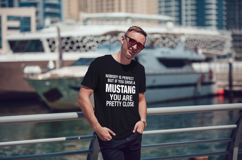 Mustang Gift, Mustang Shirt, Nobody Is Perfect, Car Lover Gift, Gift for Boyfriend, Gift for Husband, Funny Mustang Gift,Mustang Lovers Gift image 2