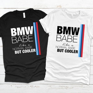 Bmw Babe Shirt, Gifts for Car Babes,  Birthday Gifts, Car Girl Gift, Car Gifts, Christmas Gifts, Car Lover Gifts, Gifts for Car Lovers