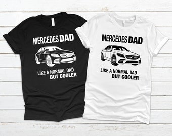 Mercedes Dad Tshirt, Car Gift Ideas, Car Guy Gifts, Mercedes Tshirt, Car Lover Gifts, Mercedes Gifts, Automotive Gifts, Gifts For Car Guys