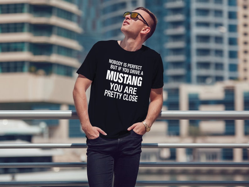 Mustang Gift, Mustang Shirt, Nobody Is Perfect, Car Lover Gift, Gift for Boyfriend, Gift for Husband, Funny Mustang Gift,Mustang Lovers Gift image 4