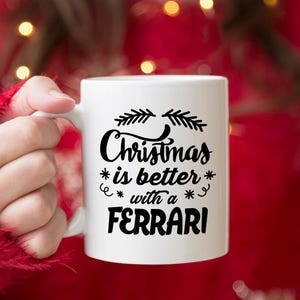 Ferrari Christmas Coffee Mug, Car Lover Gifts, Ferrari Lovers Mug, Car Gifts for Him, Car Guy Gifts, Ferrari Coffee Mug,Car Loving Boyfriend