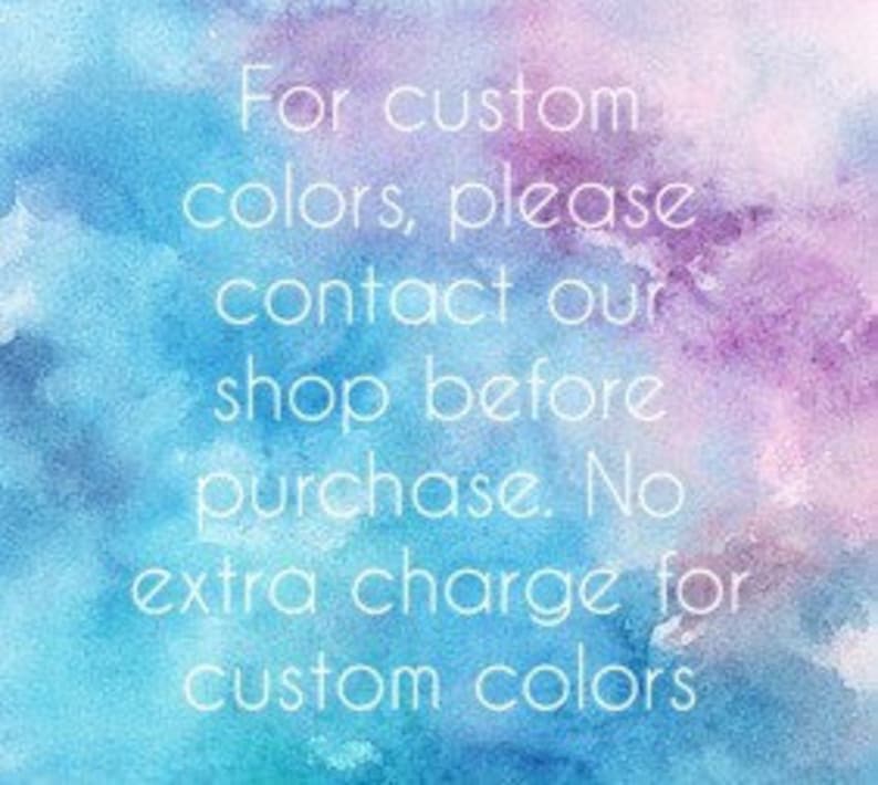 May include: Abstract watercolor background in shades of blue, purple, and pink. The text reads: "For custom colors, please contact our shop before purchase. No extra charge for custom colors."