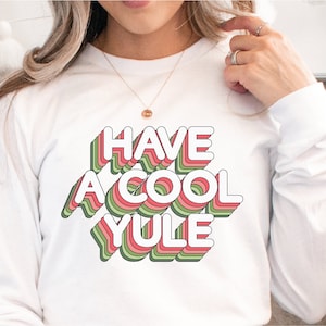 Have a Cool Yule Sweatshirt | Family Matching Pullover Shirts| Christmas Jumper | Holiday Sweater | Xmas Sweatshirt | Funny Santa Shirt Gift