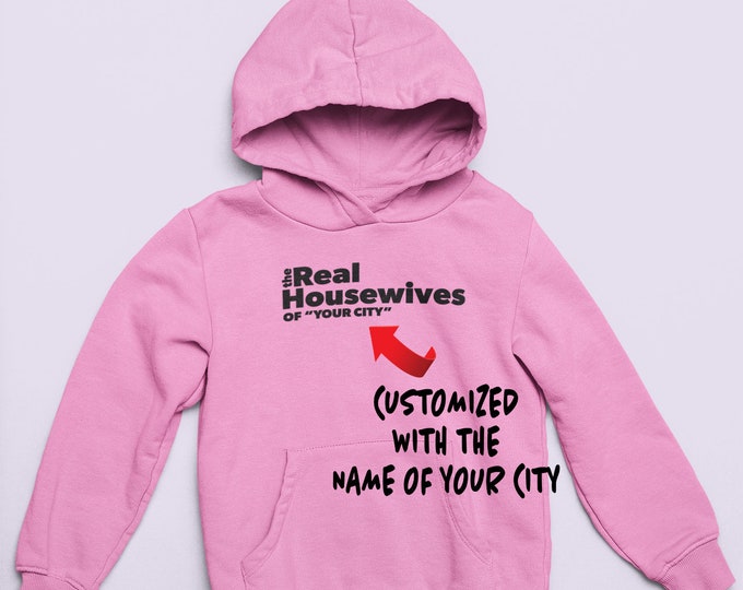 The Real Housewives Custom Sweatshirt | Women's Hooded Pullover