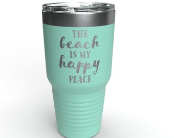 The Beach Is My Happy Place - 30 oz Stainless Steel Tumbler - Custom Travel Coffee Cup - Perfect for Beach Lake River - Great Gift Idea