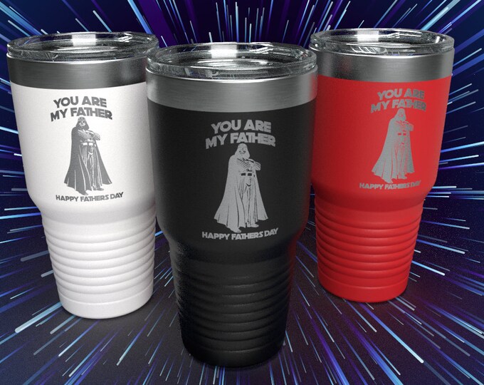 Darth Vader You Are My Father, Custom Engraved 30oz Tumbler , 20oz Iced Coffee Tumbler or 32oz Water Bottle, Custom Star Wars Gifts for Dad