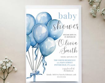 May include: Blue watercolor balloons with white ribbons on a white card with the text "baby shower" in black script. The text "Please join us in honor of Olivia Smith" is in black script. The text "Saturday, April 25th at 2 PM" is in black text. The text "The Smith Residence 123 Main Street Pittsburgh, PA 15206" is in black text. The text "Registered at www.babylist.com" is in black text. The text "Kindly RSVP to Tara by February 25th 123.123.1234" is in black text.